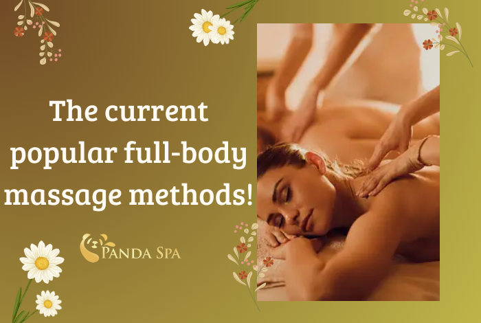 The current popular full-body massage methods